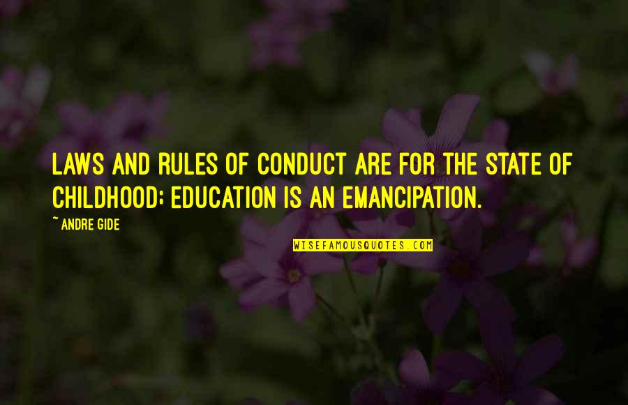 Last Day Of University Life Quotes By Andre Gide: Laws and rules of conduct are for the