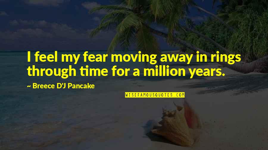 Last Day On The Beach Quotes By Breece D'J Pancake: I feel my fear moving away in rings