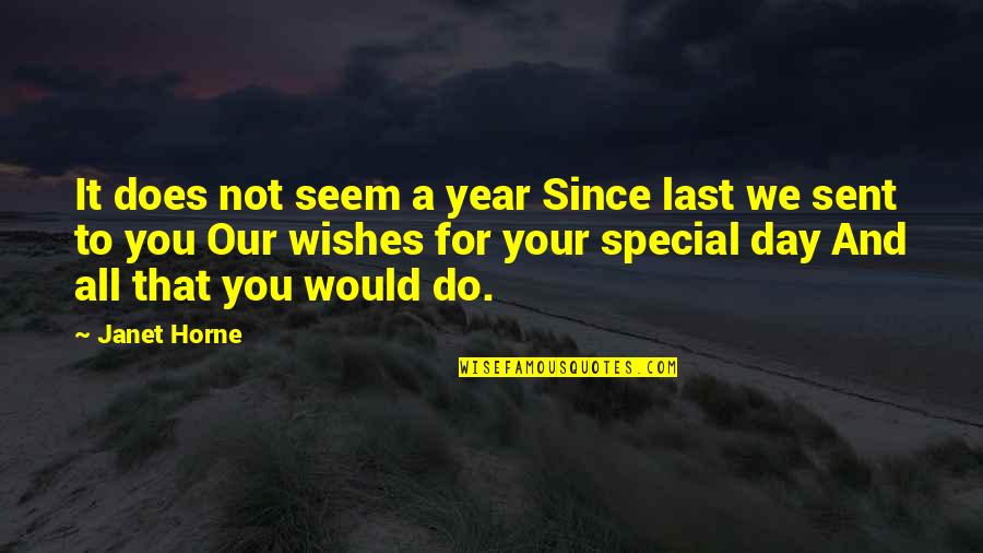 Last Day Wishes Quotes By Janet Horne: It does not seem a year Since last