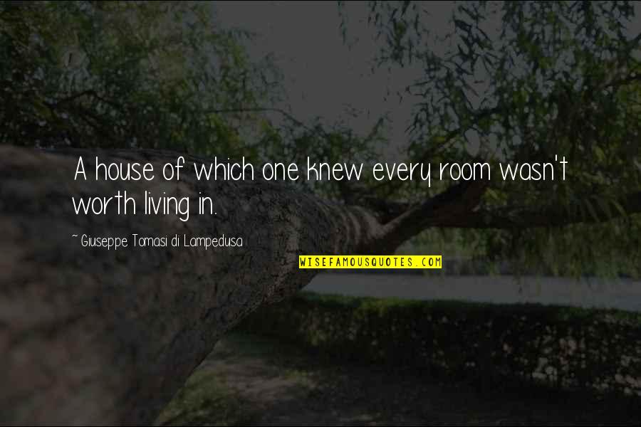 Last Juror Quotes By Giuseppe Tomasi Di Lampedusa: A house of which one knew every room