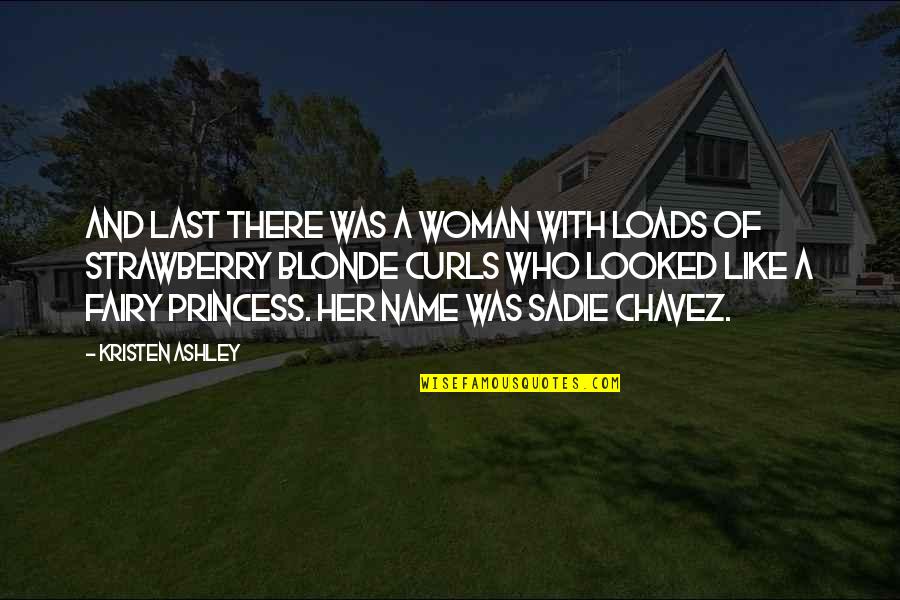 Last Name Quotes By Kristen Ashley: And last there was a woman with loads Last Name Quotes By Kristen Ashley: And last there was a woman with loads