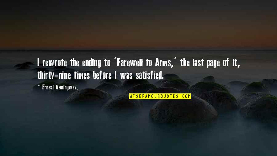 Last Page Quotes By Ernest Hemingway,: I rewrote the ending to 'Farewell to Arms,'