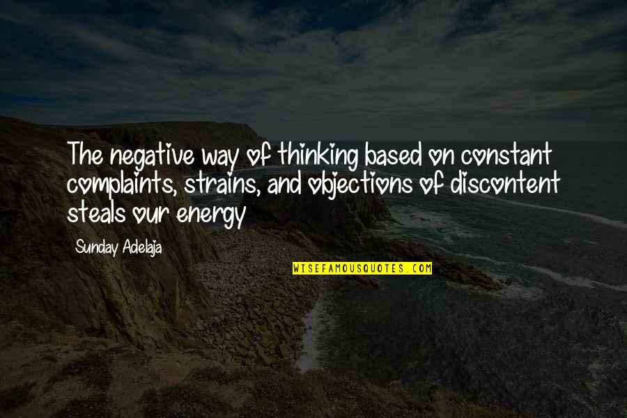 Last Person On Earth Quotes By Sunday Adelaja: The negative way of thinking based on constant Last Person On Earth Quotes By Sunday Adelaja: The negative way of thinking based on constant