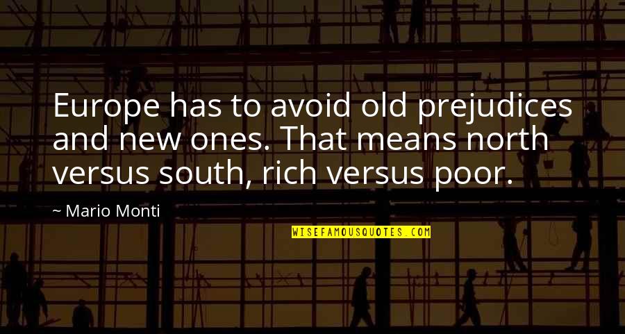 Last Week Pregnancy Quotes By Mario Monti: Europe has to avoid old prejudices and new Last Week Pregnancy Quotes By Mario Monti: Europe has to avoid old prejudices and new