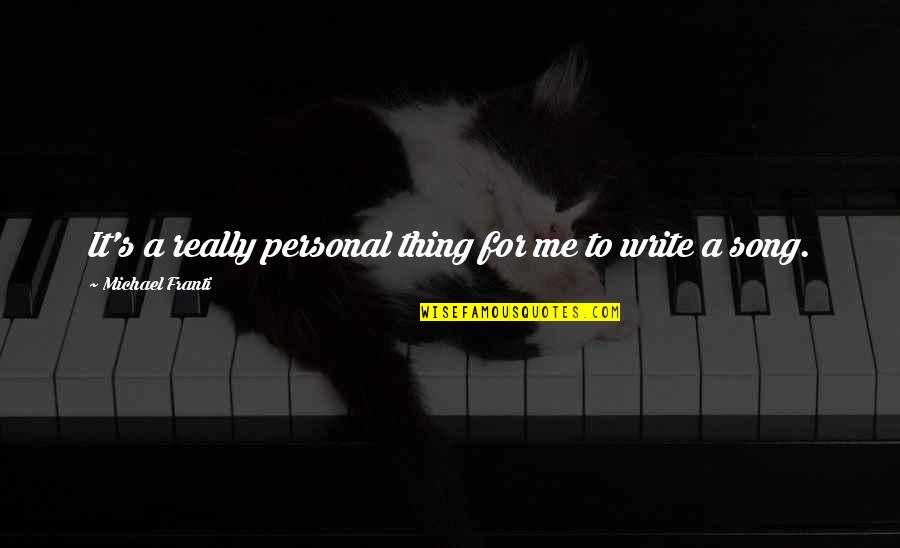 Lasuni Quotes By Michael Franti: It's a really personal thing for me to Lasuni Quotes By Michael Franti: It's a really personal thing for me to