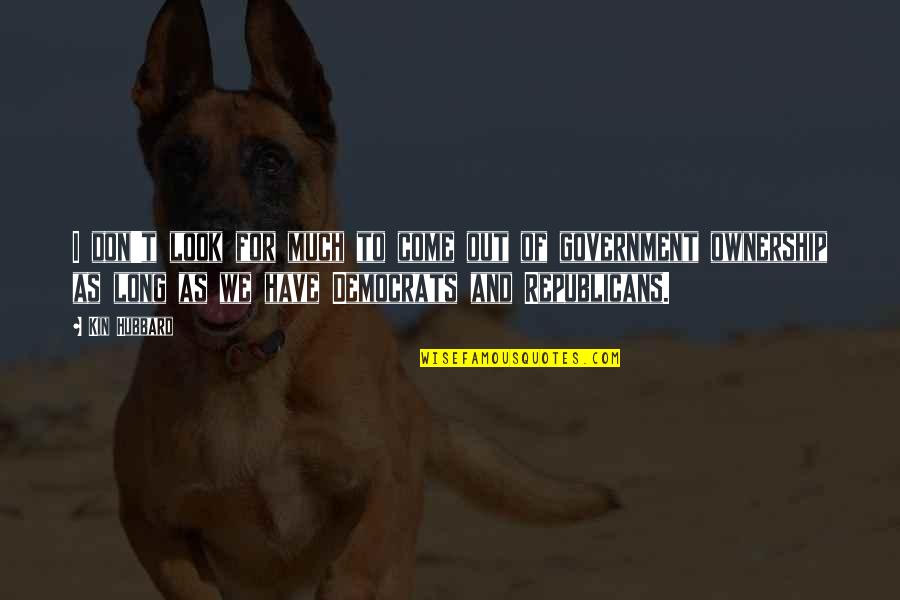 Laszczyk Zbigniew Quotes By Kin Hubbard: I don't look for much to come out Laszczyk Zbigniew Quotes By Kin Hubbard: I don't look for much to come out
