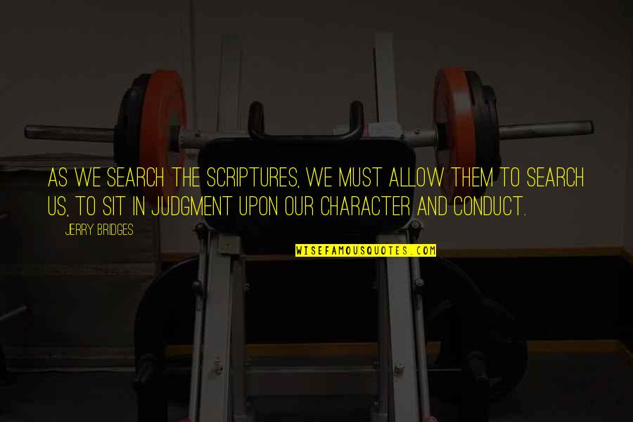Latamie Quotes By Jerry Bridges: As we search the Scriptures, we must allow Latamie Quotes By Jerry Bridges: As we search the Scriptures, we must allow