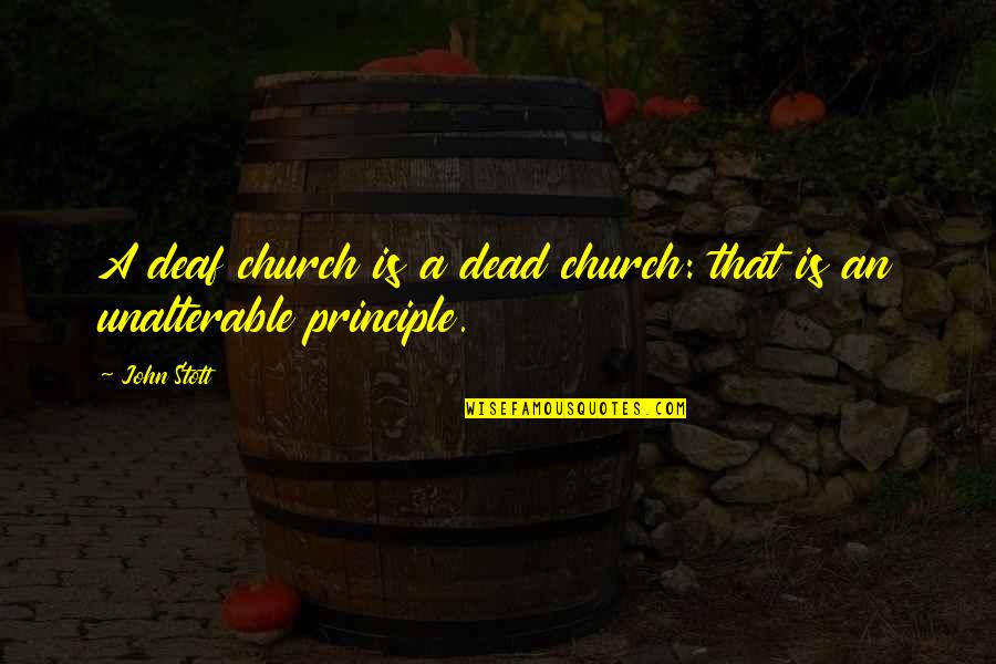 Latchkey Kid Quotes By John Stott: A deaf church is a dead church: that