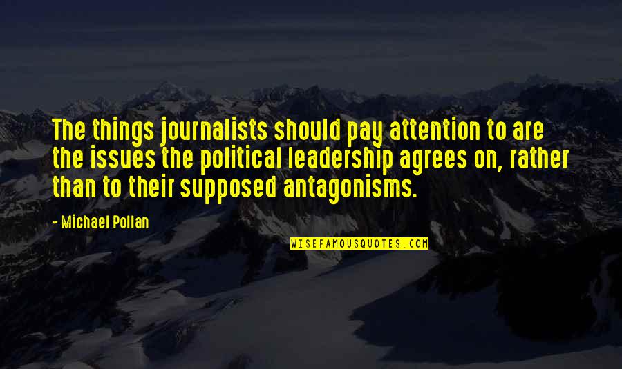 Late Great Dicky Fox Quotes By Michael Pollan: The things journalists should pay attention to are