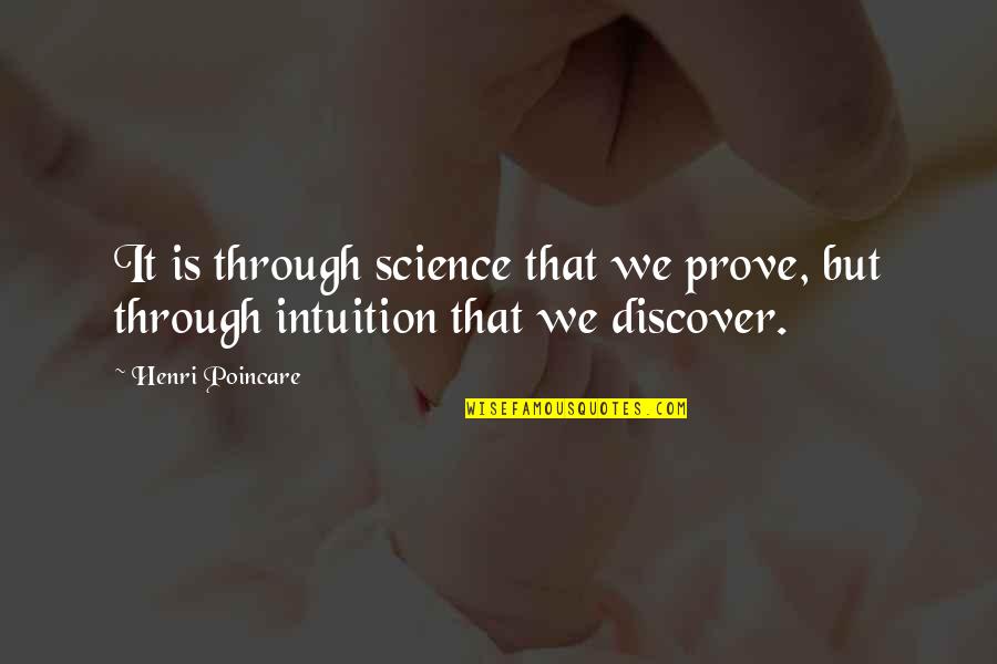 Late Night Chatting Quotes By Henri Poincare: It is through science that we prove, but