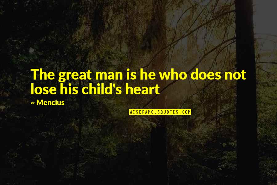 Lateral Lunge Quotes By Mencius: The great man is he who does not
