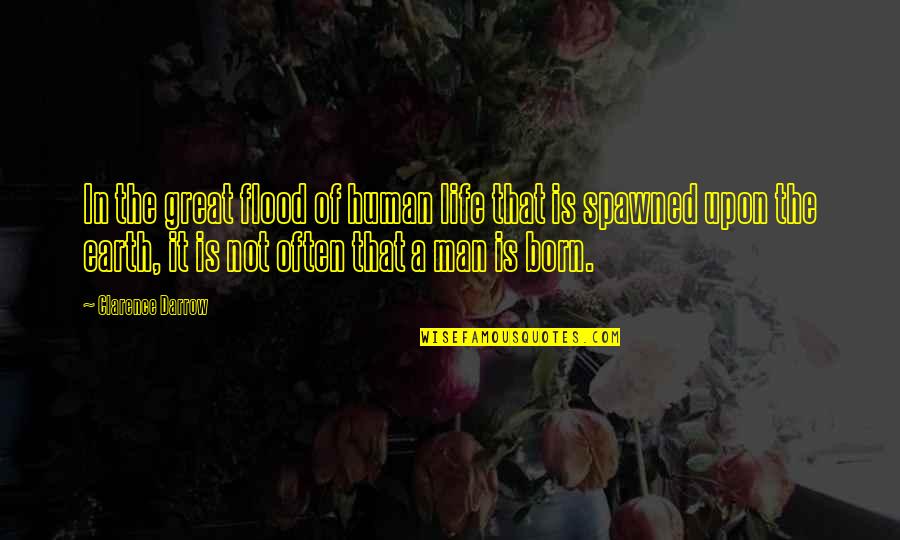 Latessa Construction Quotes By Clarence Darrow: In the great flood of human life that