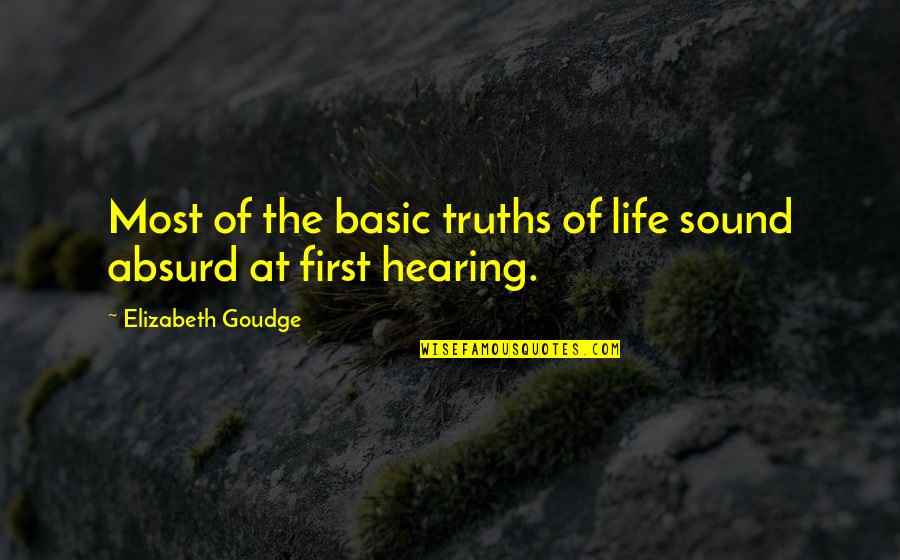 Latest One Liner Funny Quotes By Elizabeth Goudge: Most of the basic truths of life sound