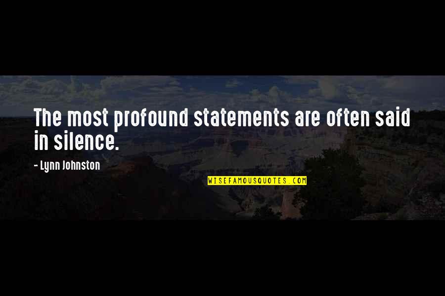 Latest One Liner Funny Quotes By Lynn Johnston: The most profound statements are often said in