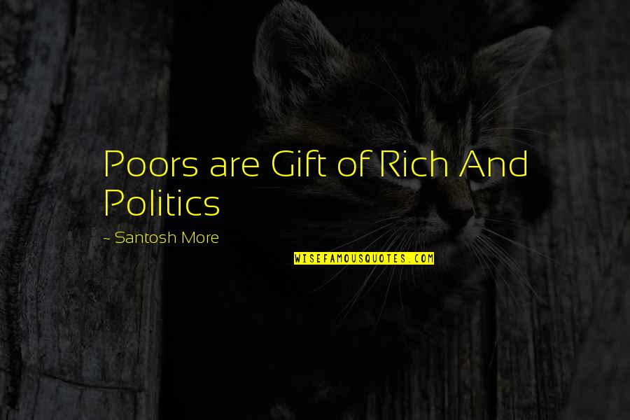 Latex German Quotes By Santosh More: Poors are Gift of Rich And Politics