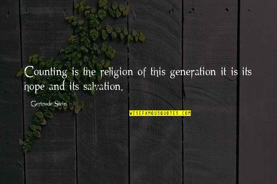Lathief Jameel Quotes By Gertrude Stein: Counting is the religion of this generation it
