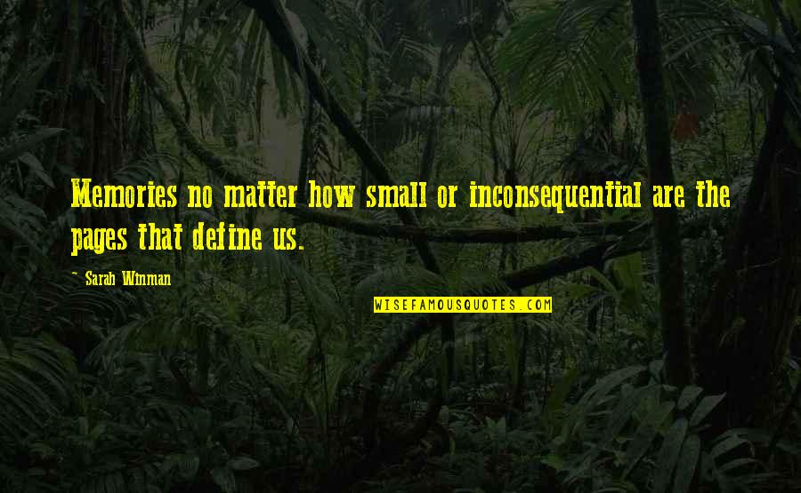 Latin Lucifer Quotes By Sarah Winman: Memories no matter how small or inconsequential are