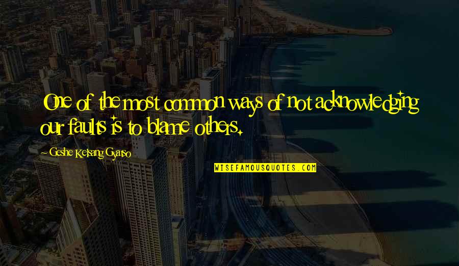 Latir Lakes Quotes By Geshe Kelsang Gyatso: One of the most common ways of not