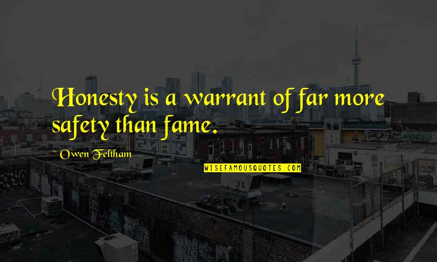 Latricia Taylor Quotes By Owen Feltham: Honesty is a warrant of far more safety Latricia Taylor Quotes By Owen Feltham: Honesty is a warrant of far more safety