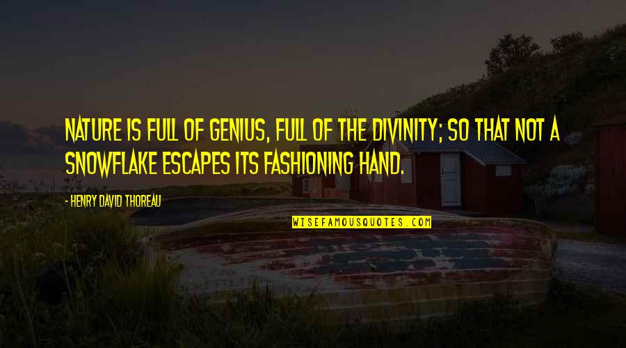 Latroy Hawkins Quotes By Henry David Thoreau: Nature is full of genius, full of the Latroy Hawkins Quotes By Henry David Thoreau: Nature is full of genius, full of the