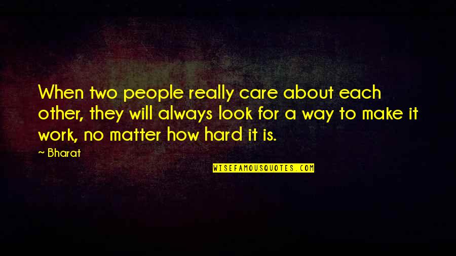 Lattier A Luxury Quotes By Bharat: When two people really care about each other,