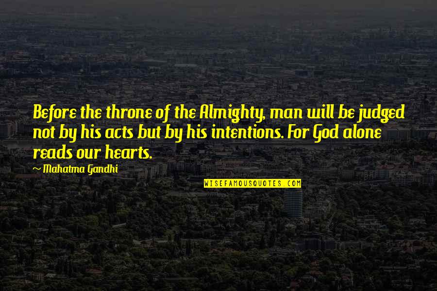 Laubacher Knabenchor Quotes By Mahatma Gandhi: Before the throne of the Almighty, man will Laubacher Knabenchor Quotes By Mahatma Gandhi: Before the throne of the Almighty, man will