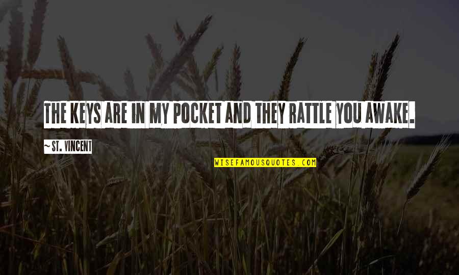 L'auberge Espagnole Quotes By St. Vincent: The keys are in my pocket and they