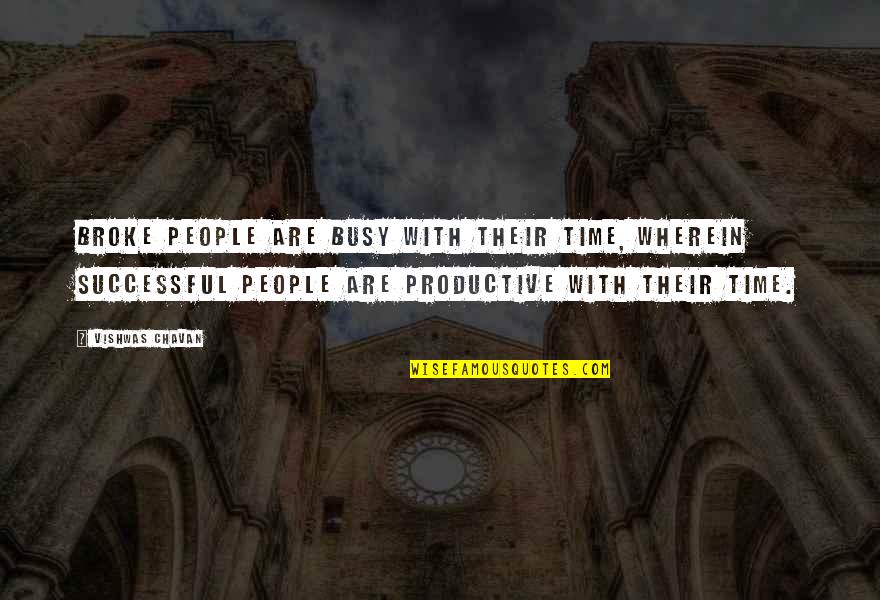 Laubscher Pools Quotes By Vishwas Chavan: Broke people are busy with their time, wherein