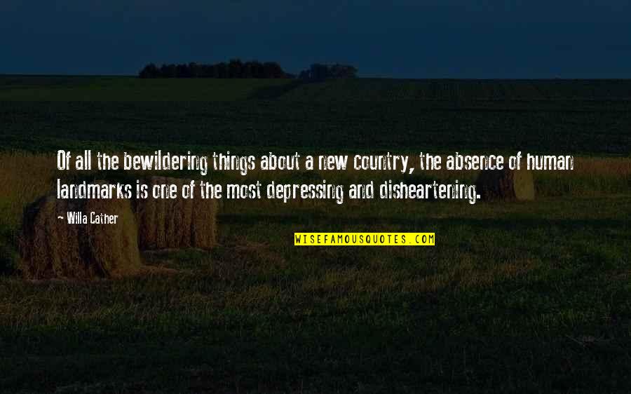Laubscher V Quotes By Willa Cather: Of all the bewildering things about a new Laubscher V Quotes By Willa Cather: Of all the bewildering things about a new