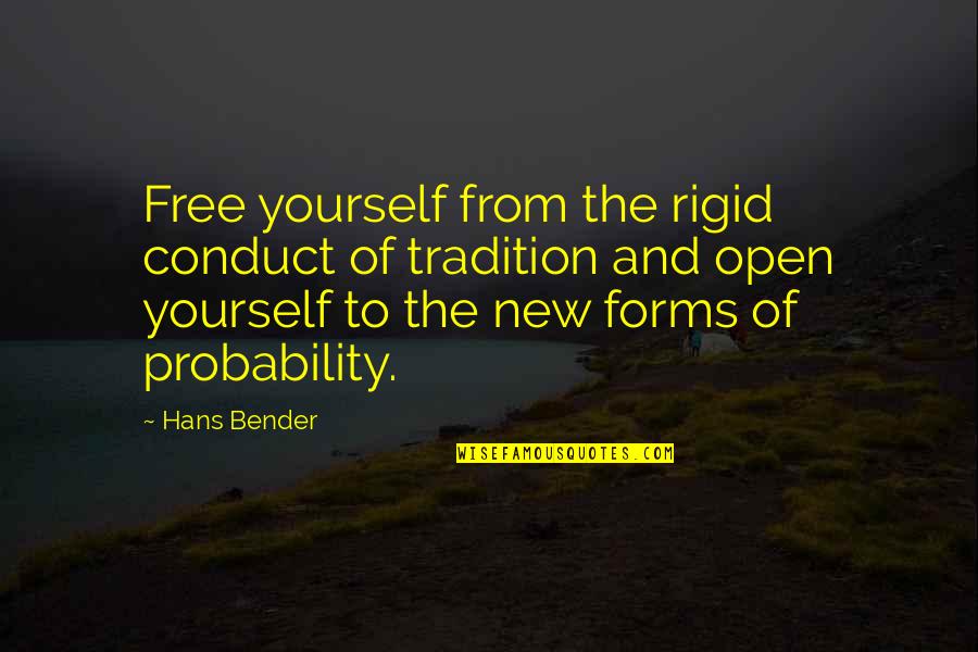 Laughingcolours Com Quotes By Hans Bender: Free yourself from the rigid conduct of tradition Laughingcolours Com Quotes By Hans Bender: Free yourself from the rigid conduct of tradition