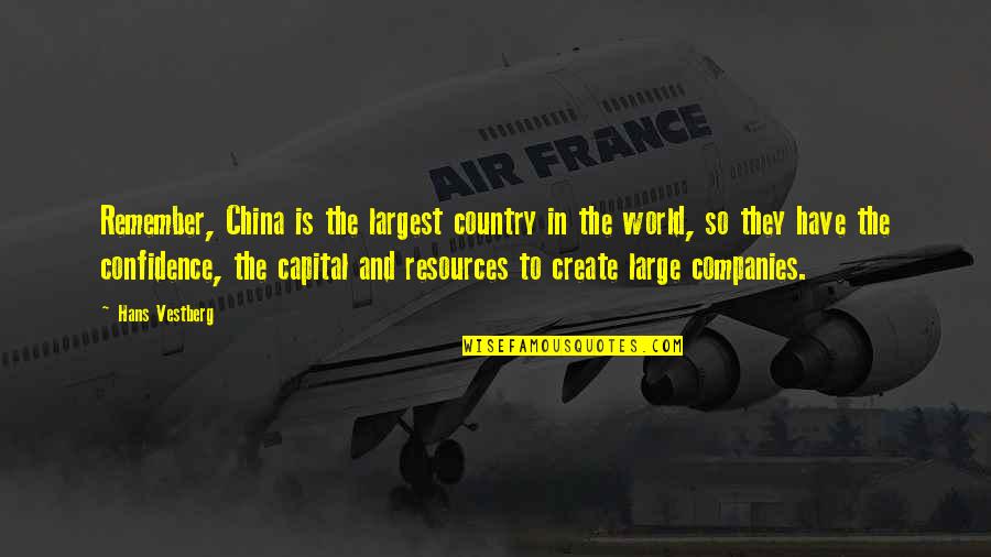 Laughs Tears Quotes By Hans Vestberg: Remember, China is the largest country in the