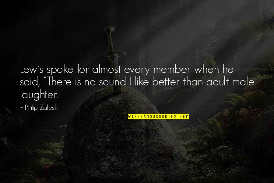 Laughter And Friendship Quotes By Philip Zaleski: Lewis spoke for almost every member when he Laughter And Friendship Quotes By Philip Zaleski: Lewis spoke for almost every member when he