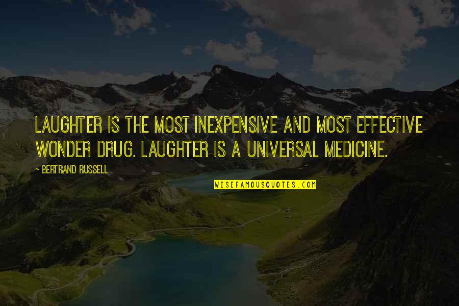 Laughter Best Medicine Quotes By Bertrand Russell: Laughter is the most inexpensive and most effective