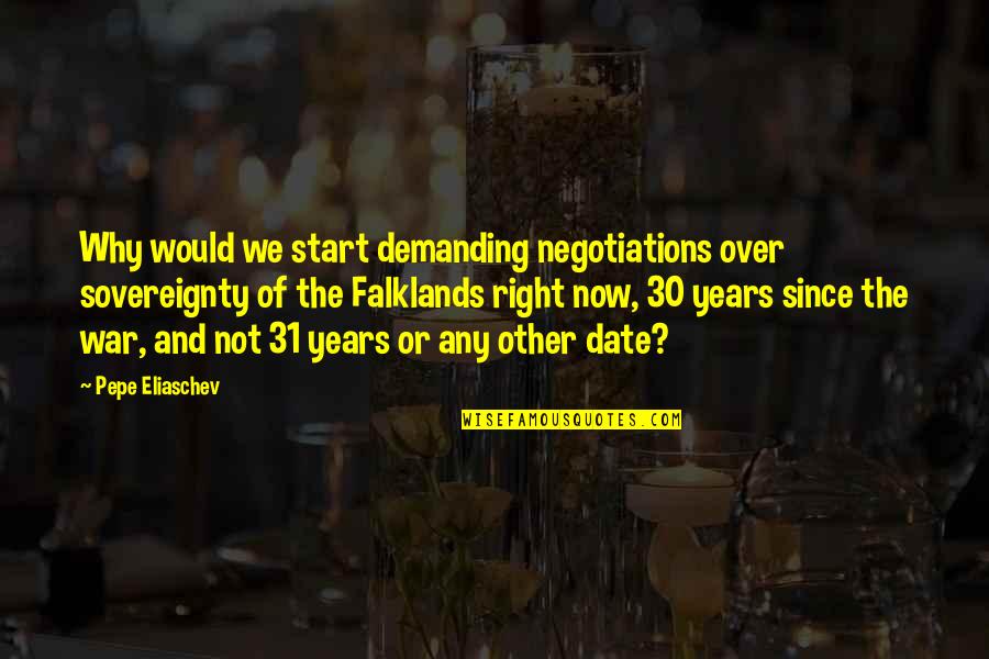 Laughter By Comedians Quotes By Pepe Eliaschev: Why would we start demanding negotiations over sovereignty Laughter By Comedians Quotes By Pepe Eliaschev: Why would we start demanding negotiations over sovereignty