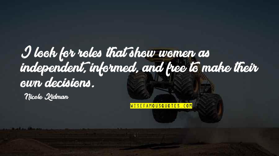Laughter Heals Quote Quotes By Nicole Kidman: I look for roles that show women as