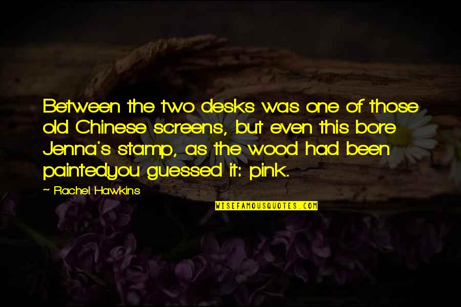 Laughter With Friends Quotes By Rachel Hawkins: Between the two desks was one of those