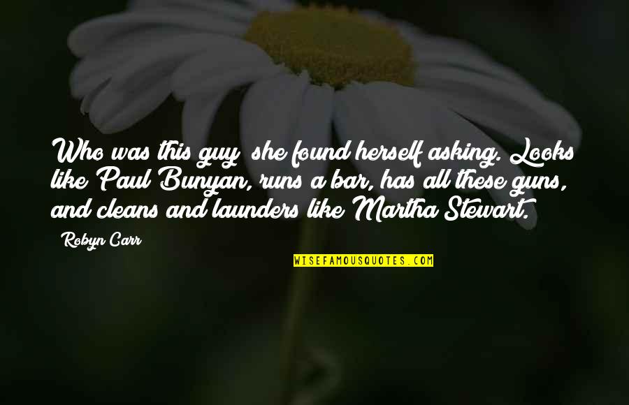 Launders Quotes By Robyn Carr: Who was this guy? she found herself asking. Launders Quotes By Robyn Carr: Who was this guy? she found herself asking.