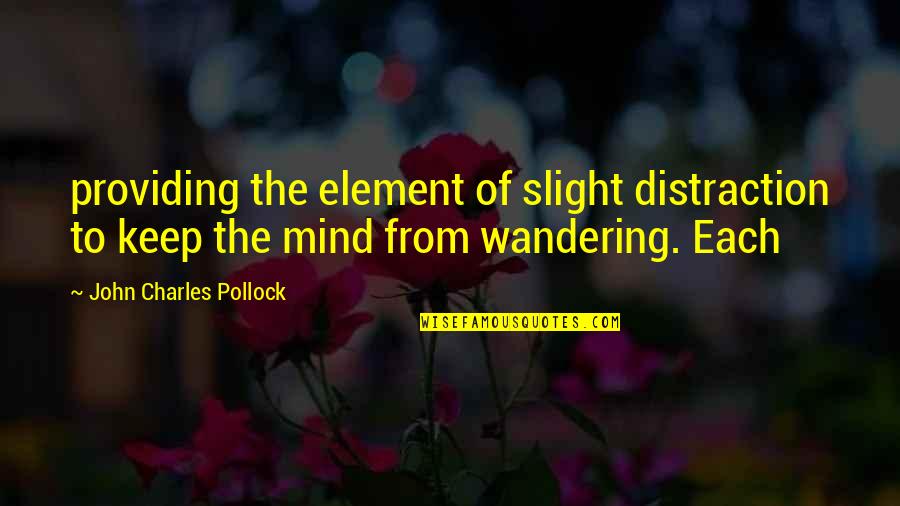 Laune Rangers Quotes By John Charles Pollock: providing the element of slight distraction to keep Laune Rangers Quotes By John Charles Pollock: providing the element of slight distraction to keep