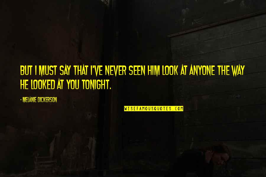 Launer Traviata Quotes By Melanie Dickerson: But I must say that I've never seen Launer Traviata Quotes By Melanie Dickerson: But I must say that I've never seen