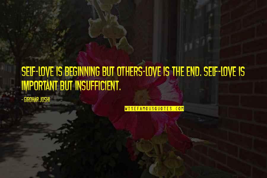 Laura Bassi Quotes By Girdhar Joshi: Self-love is beginning but others-love is the end.