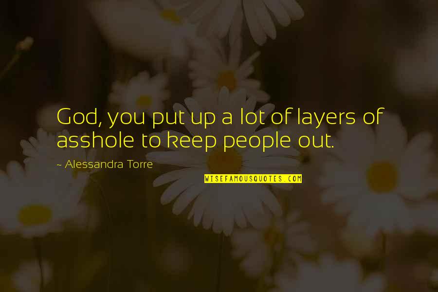 Laurain Quotes By Alessandra Torre: God, you put up a lot of layers