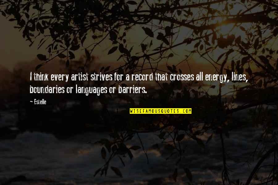Laureano Suspension Quotes By Estelle: I think every artist strives for a record