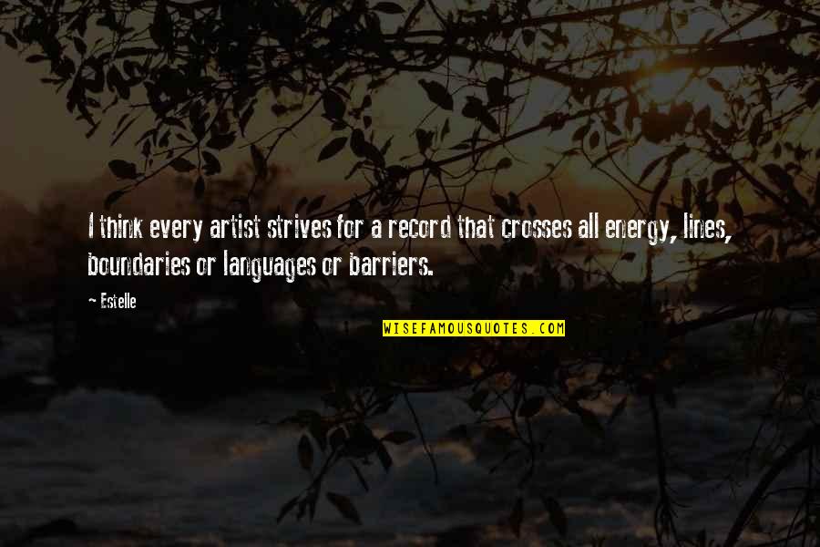 Laureano Suspension Quotes By Estelle: I think every artist strives for a record Laureano Suspension Quotes By Estelle: I think every artist strives for a record