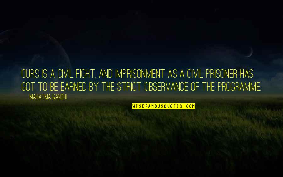 Laureano Suspension Quotes By Mahatma Gandhi: Ours is a civil fight, and imprisonment as Laureano Suspension Quotes By Mahatma Gandhi: Ours is a civil fight, and imprisonment as