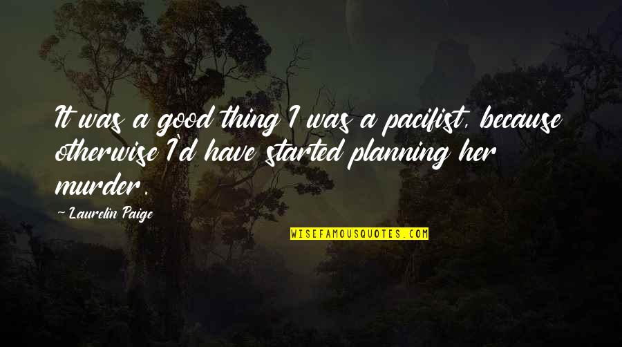 Laurelin Paige Quotes By Laurelin Paige: It was a good thing I was a Laurelin Paige Quotes By Laurelin Paige: It was a good thing I was a