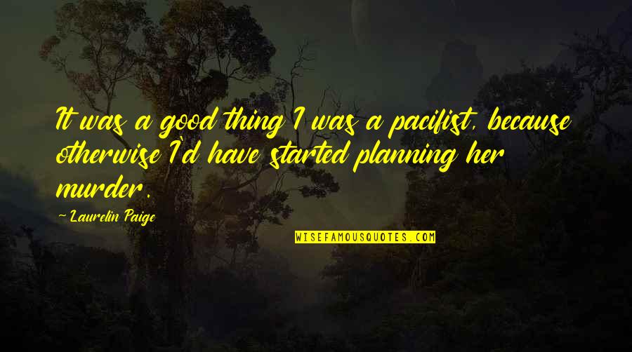 Laurelin Quotes By Laurelin Paige: It was a good thing I was a