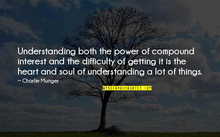 Laureline Cosplay Quotes By Charlie Munger: Understanding both the power of compound interest and