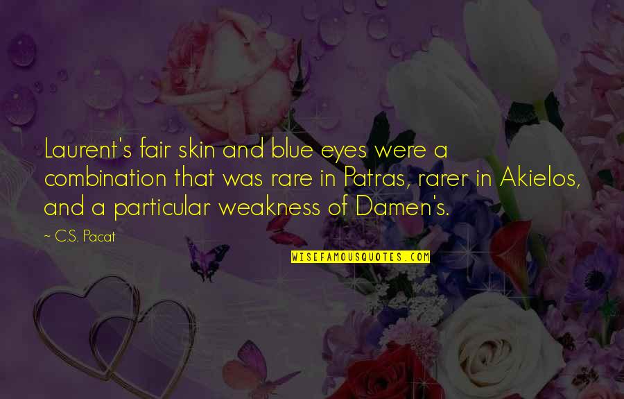 Laurent's Quotes By C.S. Pacat: Laurent's fair skin and blue eyes were a
