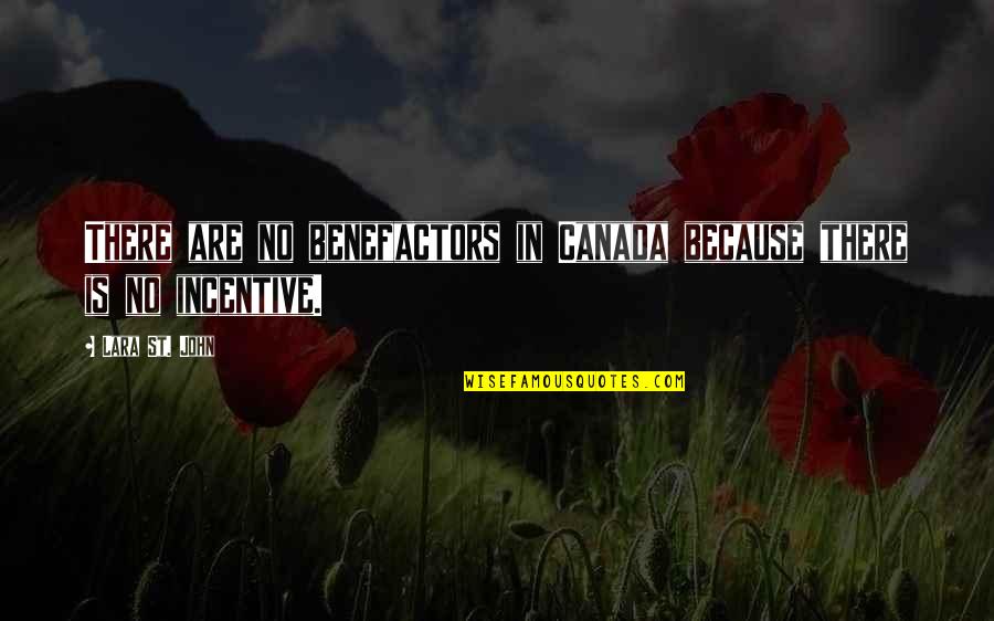 Laurianne Vivienne Quotes By Lara St. John: There are no benefactors in Canada because there