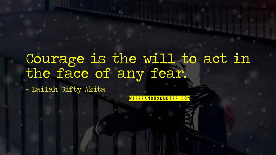 Laurie Halse Anderson Wintergirls Quotes By Lailah Gifty Akita: Courage is the will to act in the